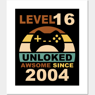 Level 16 Unlocked Awesome Since 2004 - 16th Birthday Gamers Posters and Art